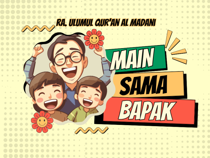 Main Sama Bapak: Menguatkan Peran Ayah, Menghangatkan Pengasuhan