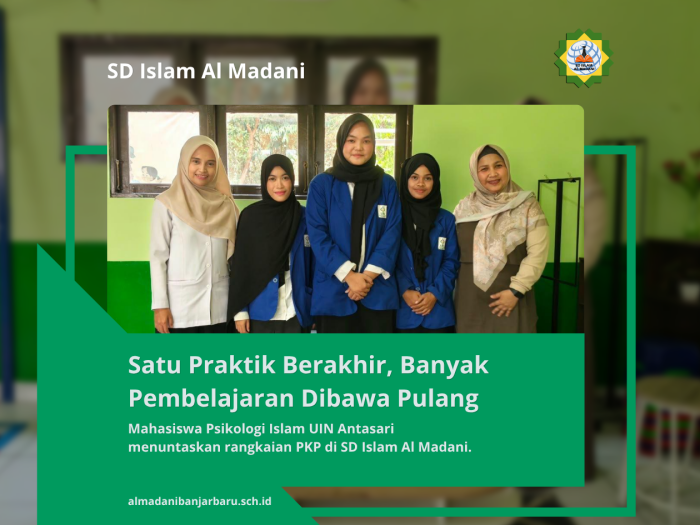 PKP Mahasiswa Psikologi Islam UIN Antasari di SD Islam Al Madani Resmi Berakhir