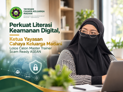 Perkuat Literasi Keamanan Digital, Ketua Yayasan Cahaya Keluarga Madani Lolos Calon Master Trainer Scam Ready ASEAN