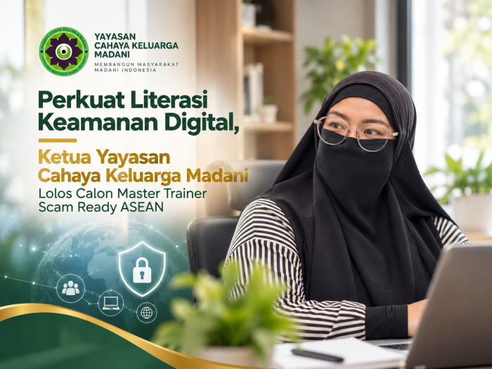 Perkuat Literasi Keamanan Digital, Ketua Yayasan Cahaya Keluarga Madani Lolos Calon Master Trainer Scam Ready ASEAN