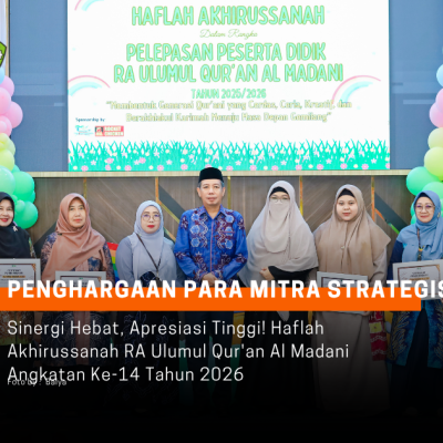 Haflah Akhirussanah RA Ulumul Quran Al Madani: Momentum Apre